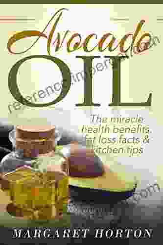 Avocado Oil: The Miracle Health Benefits Fat Loss Facts Kitchen Tips (Avocado Recipes Avocado Oil For Weight Loss)