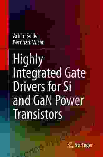 Highly Integrated Gate Drivers for Si and GaN Power Transistors