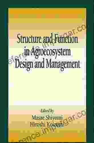 Structure and Function in Agroecosystem Design and Management (Advances in Agroecology)