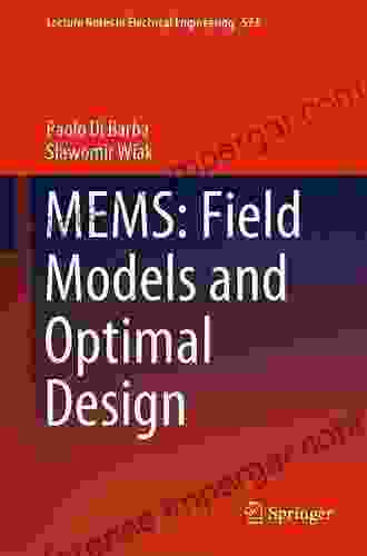 MEMS: Field Models And Optimal Design (Lecture Notes In Electrical Engineering 573)