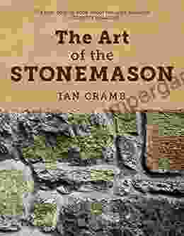 The Art Of The Stonemason