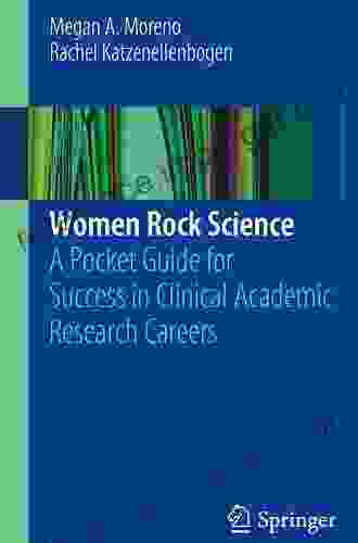 Women Rock Science: A Pocket Guide for Success in Clinical Academic Research Careers