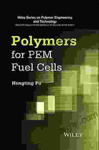 Polymers for PEM Fuel Cells (Wiley on Polymer Engineering and Technology 10)