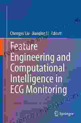 Feature Engineering And Computational Intelligence In ECG Monitoring