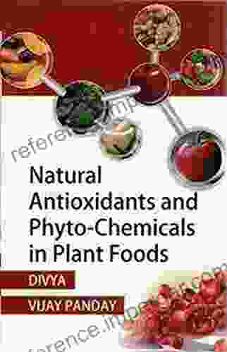 Natural Antioxidants And Phyto Chemicals In Plant Foods