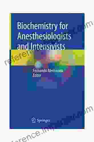 Biochemistry For Anesthesiologists And Intensivists