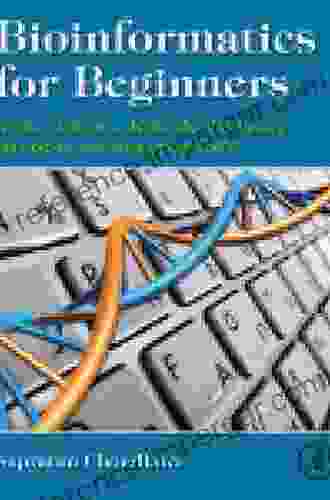 Bioinformatics For Beginners: Genes Genomes Molecular Evolution Databases And Analytical Tools