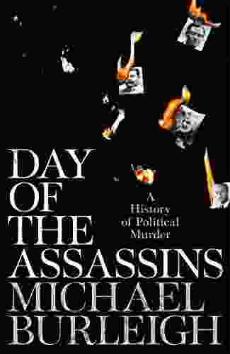 Day of the Assassins: A History of Political Murder