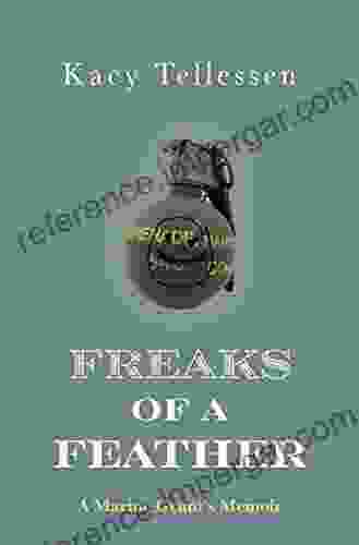 Freaks Of A Feather: A Marine Grunt S Memoir