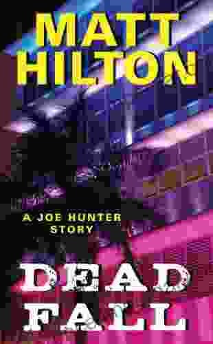 Dead Fall: A Joe Hunter Story (Joe Hunter Novels)