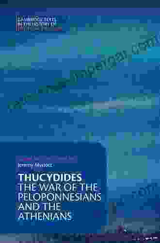 Thucydides: The War Of The Peloponnesians And The Athenians (Cambridge Texts In The History Of Political Thought)