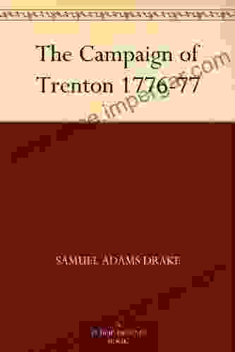 The Campaign Of Trenton 1776 77