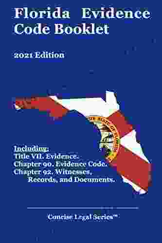 Florida Evidence Code Booklet: 2024 Edition