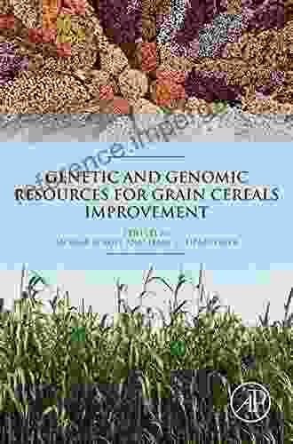 Genetic And Genomic Resources For Grain Cereals Improvement