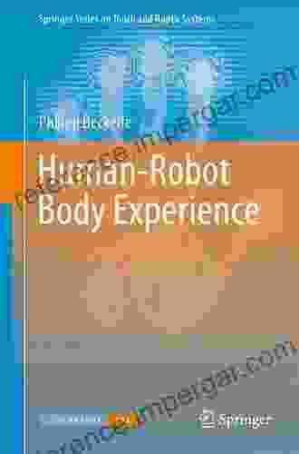 Human Robot Body Experience (Springer On Touch And Haptic Systems)