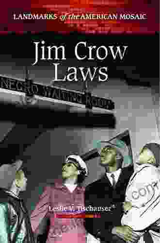 Jim Crow Laws (Landmarks Of The American Mosaic)