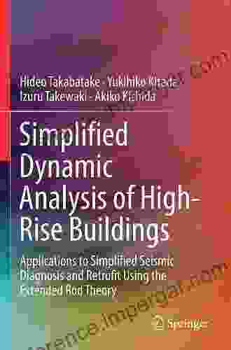 Simplified Dynamic Analysis Of High Rise Buildings: Applications To Simplified Seismic Diagnosis And Retrofit Using The Extended Rod Theory