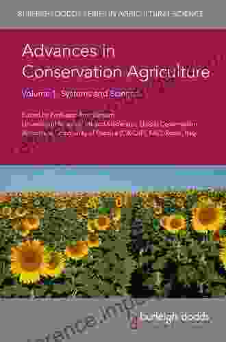 Advances In Conservation Agriculture Volume 1: Systems And Science (Burleigh Dodds In Agricultural Science 61)