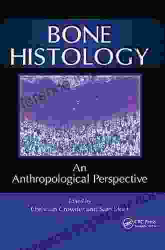 Bone Histology: An Anthropological Perspective