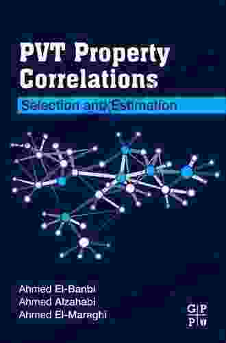 PVT Property Correlations: Selection And Estimation