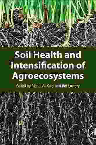 Soil Health and Intensification of Agroecosystems