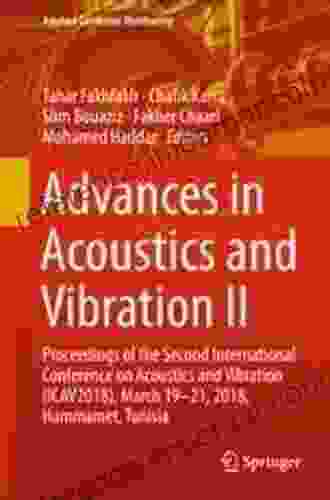 Advances In Acoustics And Vibration II: Proceedings Of The Second International Conference On Acoustics And Vibration (ICAV2024) March 19 21 2024 Hammamet (Applied Condition Monitoring 13)