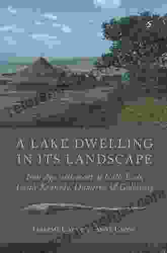 A Lake Dwelling In Its Landscape: Iron Age Settlement At Cults Loch Castle Kennedy Dumfries Galloway