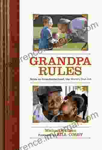 Grandpa Rules: Notes On The World S Greatest Job