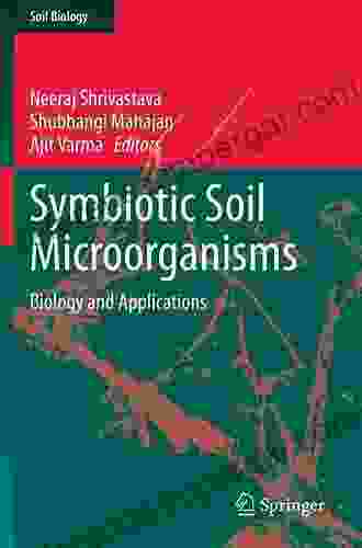 Symbiotic Soil Microorganisms: Biology and Applications (Soil Biology 60)