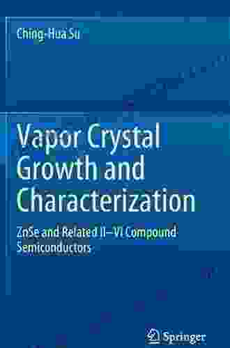 Vapor Crystal Growth And Characterization: ZnSe And Related II VI Compound Semiconductors