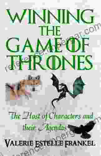 Winning The Game Of Thrones: The Host Of Characters And Their Agendas